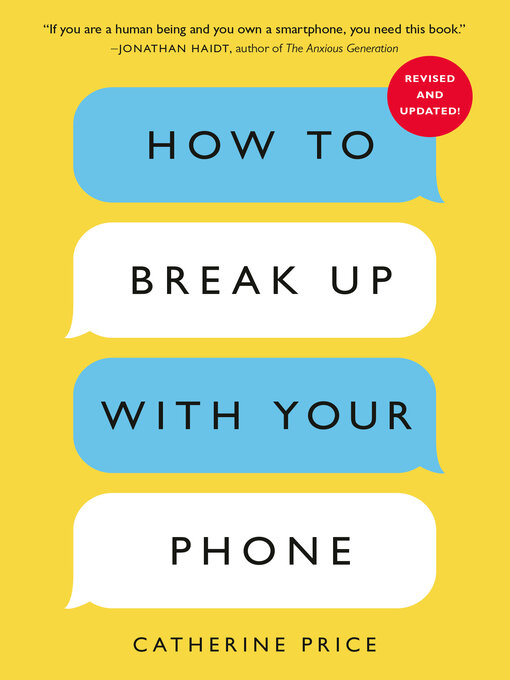 Title details for How to Break Up with Your Phone, Revised Edition by Catherine Price - Available